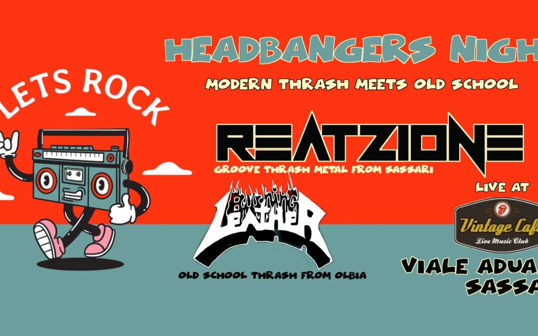 Headbangers Night Reatzione + Burning Leather LIVE at Vintage Cafè